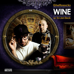 Ghettosocks & DJ Jon Deck - We're Gonna Drink A Lot Of Wine This Year, Boys (Mixtape)