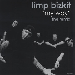 Limp Bizkit - My Way ( Hadiction Remix )