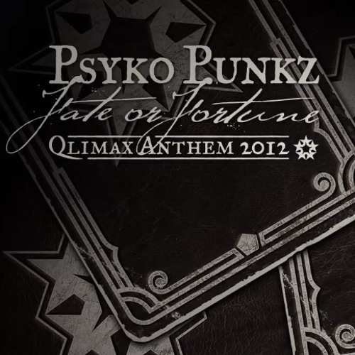 Psyko Punkz Fate Or Fortune Qlimax 2012 Anthem By Bomberz Fate or fortune (qlimax 2012 anthem) (remastered rip).label: psyko punkz fate or fortune qlimax