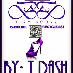 Bizy Body (Shoe Anthem) by T.Dash