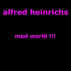 mad world - alfred heinrichs mix