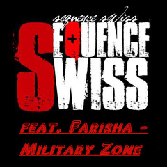 Sequece Swiss feat. farisha - military zone