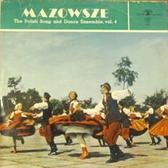 Mazowsze - the polish song and dance ensemble vol. 4