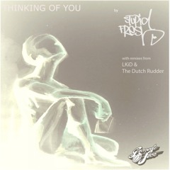 Stupid Fresh - Thinking Of You (The Dutch Rudder Remix) SC-Edit