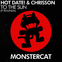 Hot Date! & Chrisson - To The Sun (feat. Roufaida)