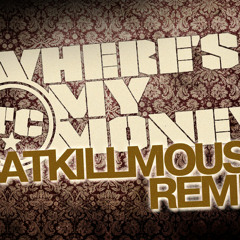 TC - Where's My Money (CATKILLMOUSE Remix) / FREE DOWNLOAD