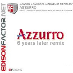 James Lawson & Charlie Bradley - Azzurro (6 years later remix)