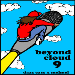 BC9 - Dazz Cass x Melmel Flh  - Doin my thang