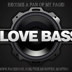 Mostro's Bass In Your Face Mix! (Free Download)