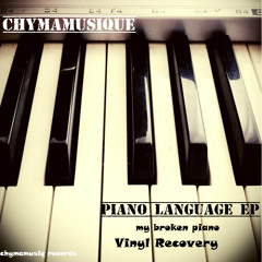 Chymamusique - My Broken Piano(Main Mix) SAMPLE