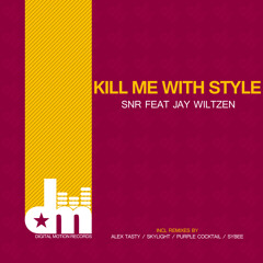 DMR 044 | SNR feat Jay Wiltzen - Kill Me With Style (SkyLight's Summer Remix) OUT NOW!