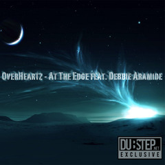 OverHertz - At The Edge feat. Debbie Aramide