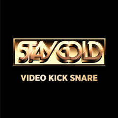 Staygold - Video Kick Snare (Album Version)
