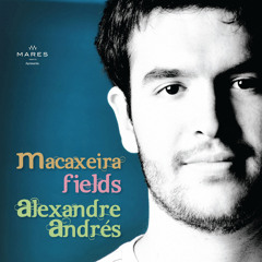 01 Um Som Azul - Alexandre Andrés/Bernardo Maranhão (Macaxeira Fields)