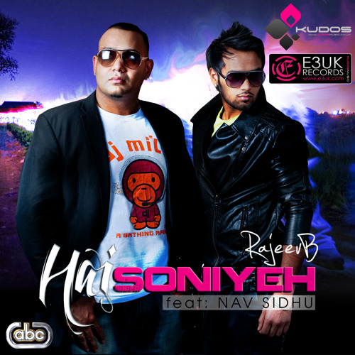 Rajeev B - Hai Soniyeh Ft. Nav Sidhu