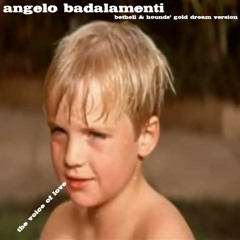 The Voice Of Love - Angelo Badalamenti by Bethell & Hounds' Gold Dream Version