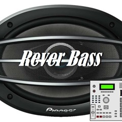 Rever Bass