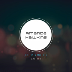 One In A Million (Aaliyah Cover)