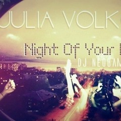 Julia Volkova - Night Of Your Life (DJ Neogame) REMIX