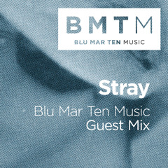Stray - BMTM Guest Mix