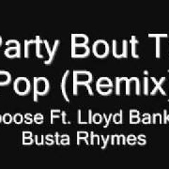 Party Bout To Pop ft. Busta Rhymes (Lambo Remix)