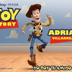 Yo soy tu amigo fiel -Toy story- by Adrian V.