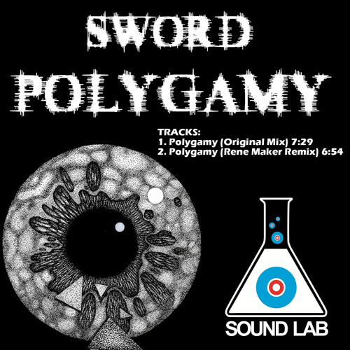 Sword - Polygamy (Rene Maker Remix) OUT ON BEATPORT [Sound Lab]