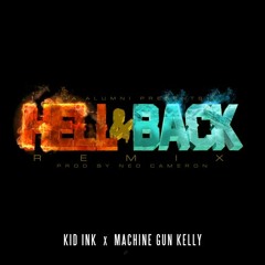 Kid Ink - Hell & Back (Remix) feat Machine Gun Kelly