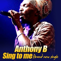 Sing To Me -Anthony B