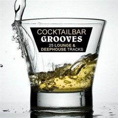 Cocktail Bargrooves (Deep House & Lounge)