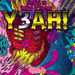 ANSOL vs Dzeko & Torres - Y3AH! [Mixmash Records]