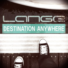 Lange - Destination Anywhere (Original Mix) [Preview]