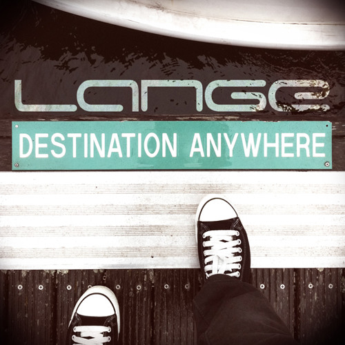 Lange - Destination Anywhere (Original Mix) [Preview]