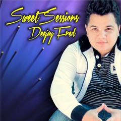 Sweet Sessions By DeeJay Fred