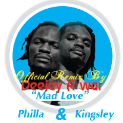 Mad Love - Kingsley & Philla (Deejay Awar Official Remix)
