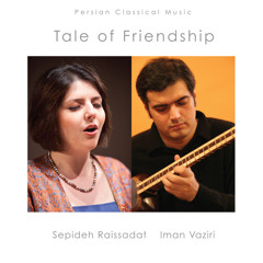 Tale of Frienship - Tasnif-e Segah