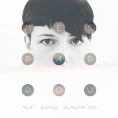 Mesparrow - Next Bored Generation (Discodeine Remix)