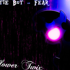 Sweetie Bot - Fear (Twix Remix)