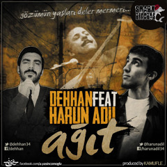 Dehhan feat. Harun Adil - Ağıt - Sharkrecords.net