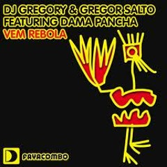 Dj Gregory & Gregor Salto Feat. Dama Pancha - Vem Rebola 2013 (Ankle Freakz Damn Remix )