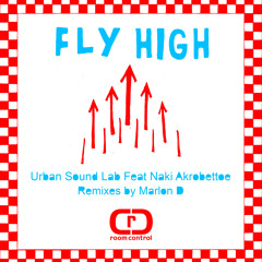 Urban Sound Lab Feat Naki Akrobettoe - "Fly High" (USL & Toni E Spaced Dub)