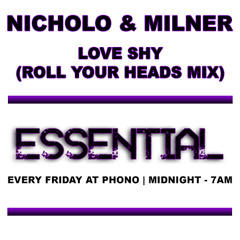 Nicholo & Milner - Love Shy (Roll Your Heads Vocal Mix)