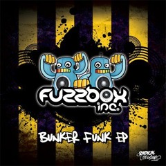 Bunker Funk E.P- Fuzzbox INc. - (Available Now)
