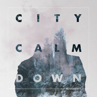 City Calm Down - Sense of Self