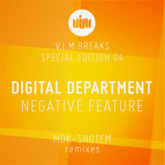 DIGITAL DEPARTMENT-NEGATIVE FEATURE  (SHOTEM REMIX) -OUT NOW ON ON V.I.M RECORDS 15/11/12 -128kbps