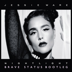 Jessie Ware - Night Light (Brave Status Bootleg)