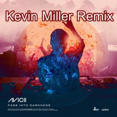 Avicii feat. Andreas Moe - Fade Into Darkness (Kevin Miller Remix)