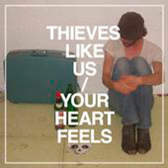 THIEVES LIKE US - FÜR JUDITH