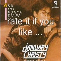 January Christy - Aku Ini Punya Siapa