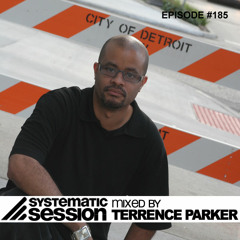 Systematic Session Episode 185 (Mixed by Terrence Parker)